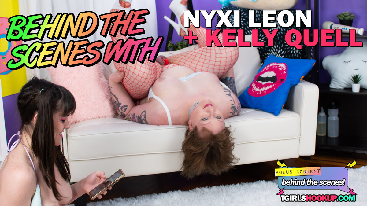 BTS With Nyxi Leon And Kelly Quell!